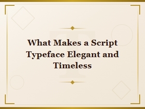 What Makes a Classic Cursive Typeface Elegant and Timeless