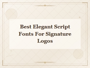 Best Elegant Script Fonts for Signature Logos in 2024