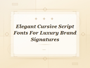 Elegant Cursive Script Fonts for Luxury Brand Signatures and Logos